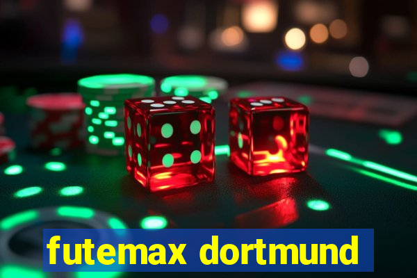 futemax dortmund